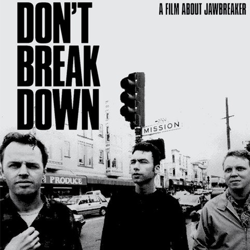 Don't Break Down: A Film About Jawbreaker