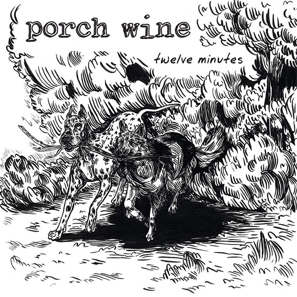 Porch Wine Twelve Minutes